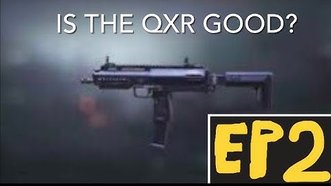 Cod mobile climbing the ranks ep2 QXR unlock and review