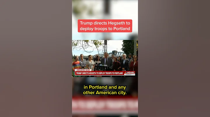 Trump directs Hegseth to deploy troops to Portland
