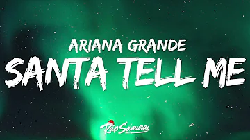 Ariana Grande - Santa Tell Me 🎄 Lyrics