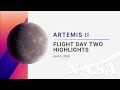 Artemis II: Flight Day 2 Highlights