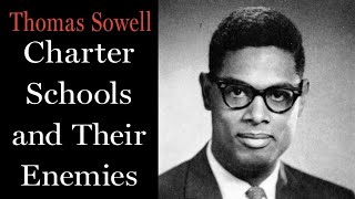 Thomas Sowell - Charter Schools and Their Enemies [Select Readings]