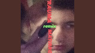 TRAUMA (Remix)