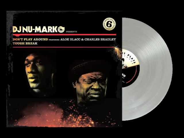 Watch DJ Nu-Mark feat. Aloe Blacc and Charles Bradley - Don't Play Around on YouTube