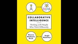 Famous Collaborative Intelligence: Thinking with People Who Think Differently by Angie McArthur Net Worth