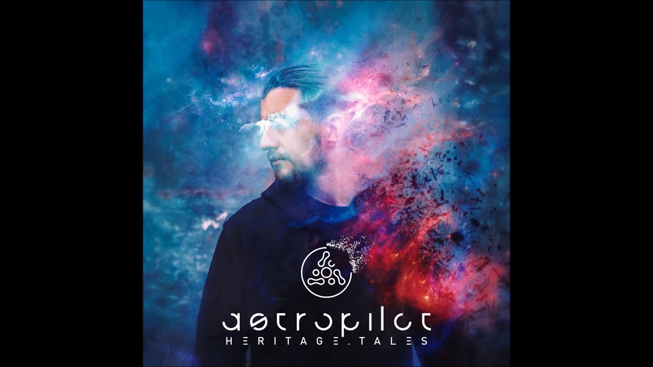 AstroPilot - Heritage​.​Tales [Full Album]