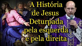 A História de Jesus  Deturpada pela Esquerda e pela Direita - Padre Paulo Ricardo #padrepauloricardo