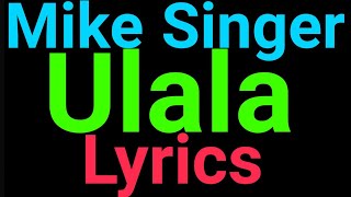 Mike Singer feat.Eunique | Ulala | Lyrics