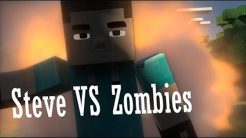 Steve VS Zombies - Minecraft Fight Animation