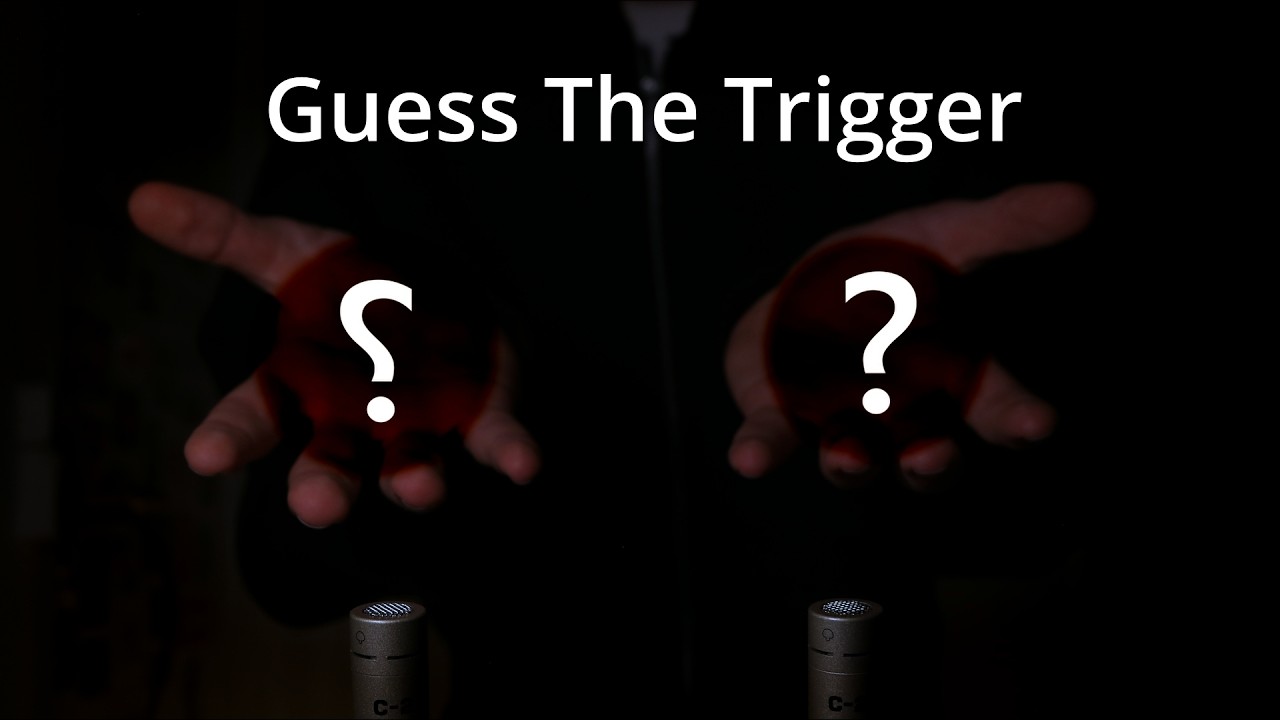 Guess The ASMR Trigger (Binaural)