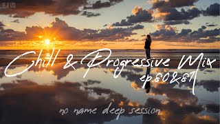 Chill & Progressive Mix 2022 - September / NNDS EP. 80 & 81