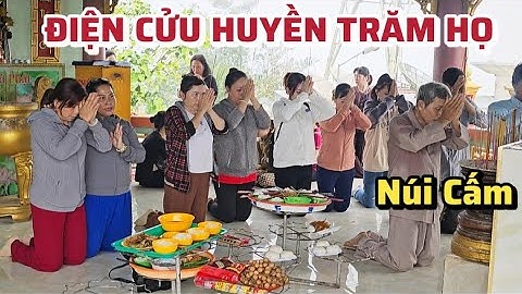 💥ĐIỆN CỬU HUYỀN TRĂM HỌ 🙏 Núi Cấm An Giang