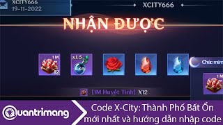 Code X-City: Thành Phố Bất Ổn Mới Nhất - Youtube