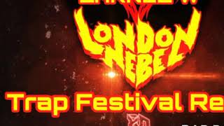 London Nebel - Riddim.FM (LARNEL W Trap Festival Remix)