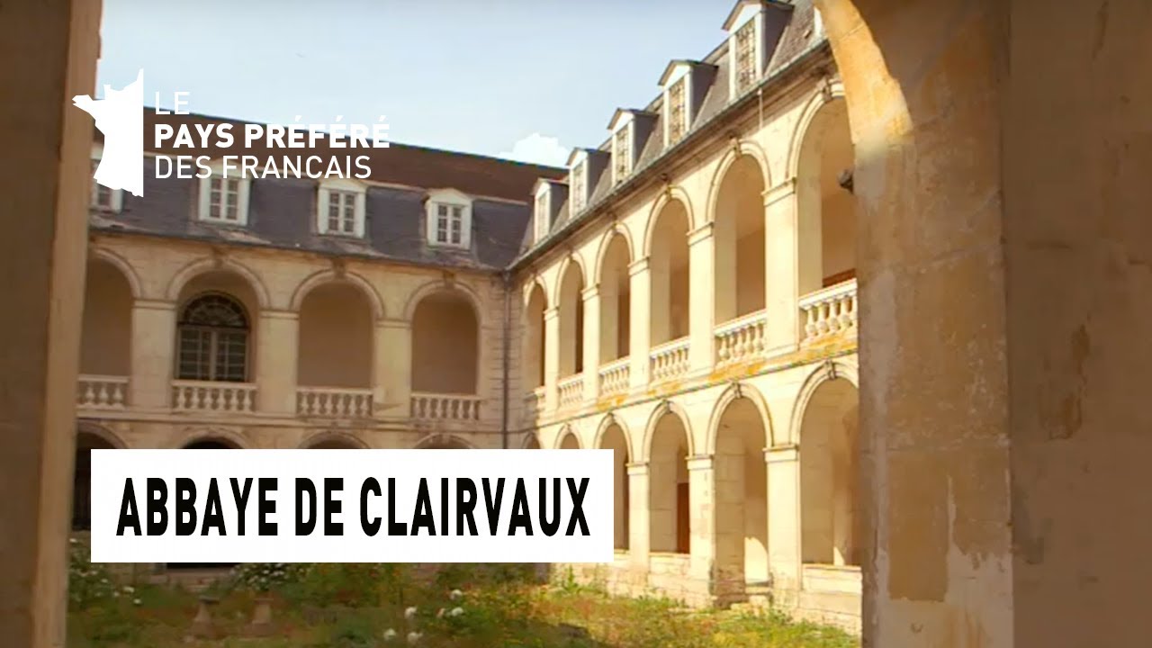 L'abbaye de Clairvaux - Région Champagne-Ardenne - Le Monument Préféré des Français
