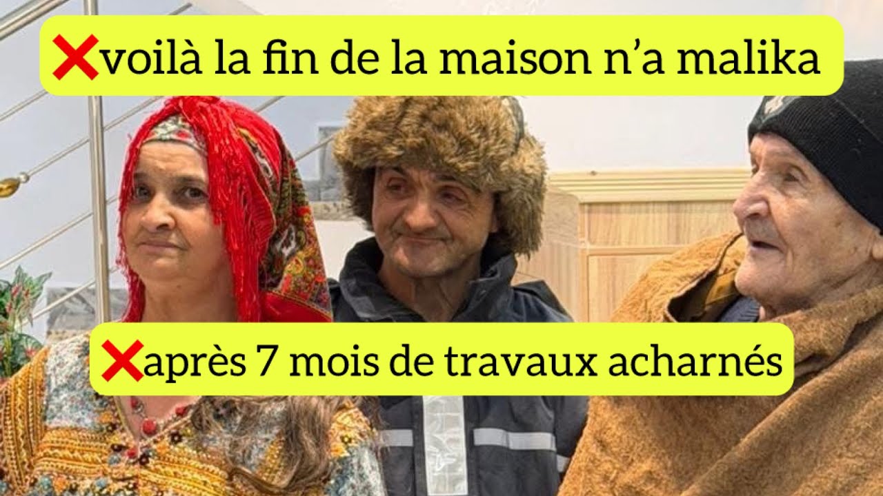 💯En fin la maison de n’a malika et de sa famille : une œuvre collective de solidarité