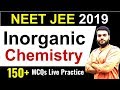 पूरी Inorganic Chemistry का Revision हिंदी में I 150+ प्रश्न(mcqs) I NEET JEE 2019| Crash Course