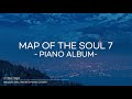 [Full Album] 방탄소년단(BTS) - MAP OF THE SOUL : 7 피아노 앨범 PIANO ALBUM
