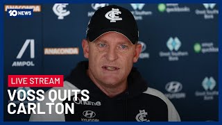 LIVE: Michael Voss Quits Carlton, Blues President Speaks | 10 News