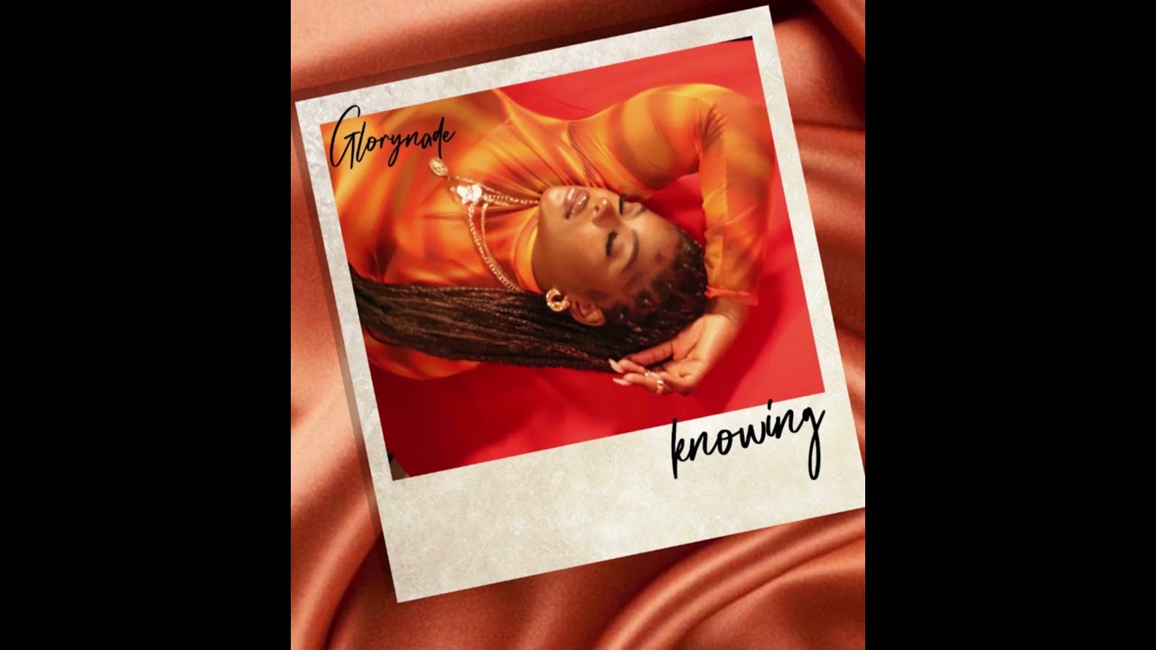 Ver Glorynade - Knowing (Produced by Heavytrackerz) no YouTube Ver Glorynade - Knowing (Produced by Heavytrackerz) no YouTube
