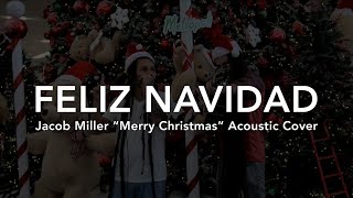 TALAWA - Feliz Navidad (Jacob Miller's "Merry Christmas" Acoustic Cover)