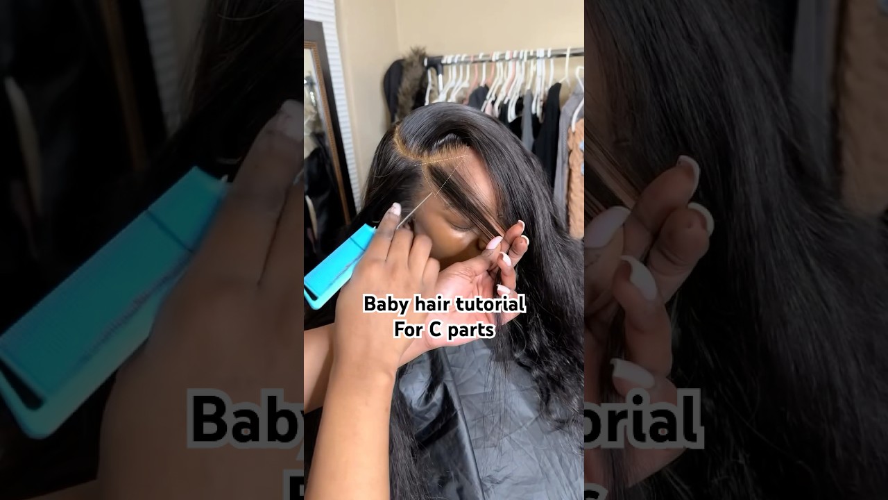 Baby hair tutorial for C type side parts💅🏽😍