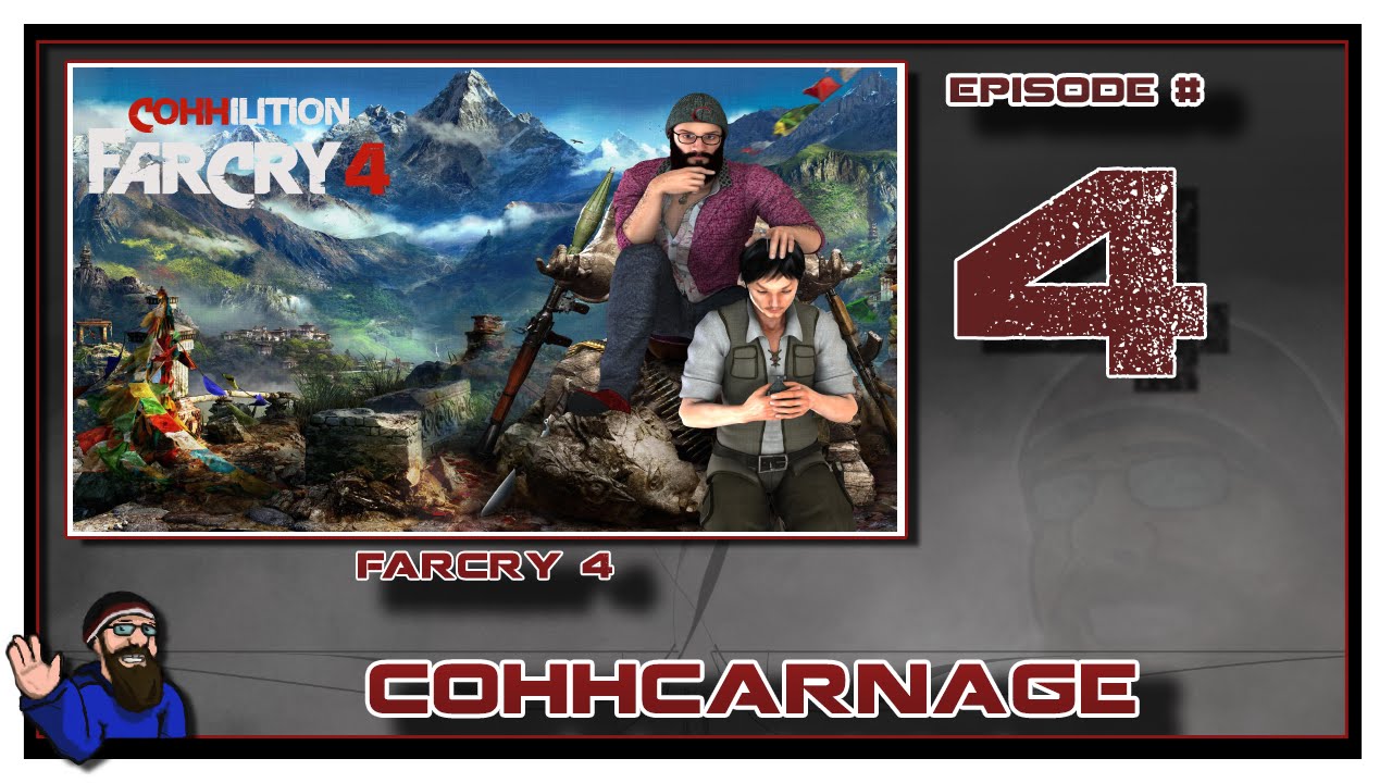 Far Cry 4 Playthrough by CohhCarnage Episode 4