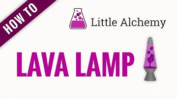 How to make a LAVA LAMP in Little Alchemy