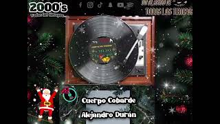 Cuerpo Cobarde - Alejandro Durán #laviejotecadeney