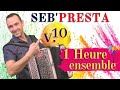 Seb'Presta: V10 (1 heure ensemble) Accordéon-Chant