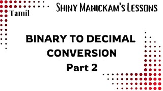 Binary to decimal conversion Part 2 | Tamil