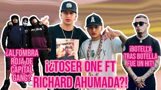 ¡¿Toser One Ft Richard Ahumada?! ¿Capital Gang Alfombra Roja? y ¡Botella Tras Botella Fue Un Hit!