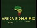 AFRICA RIDDIM MIX