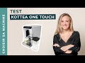 Test kottea espressima one touch  notre avis