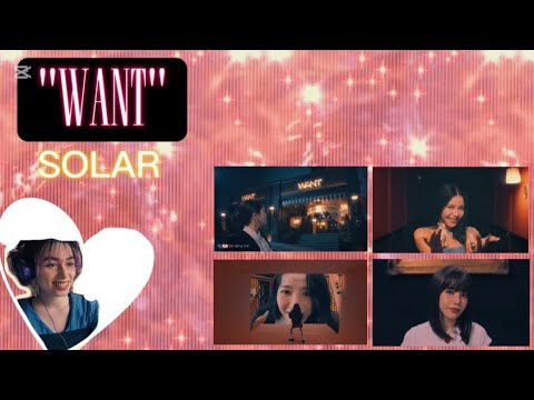 Reaction to "WANT" MV #SOLAR 💘