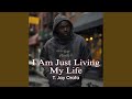 I Am Just Living My Life mp3