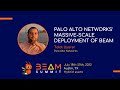 Beam Summit 2022 - Palo Alto Network&#39;s massive-scale deployment of Beam