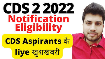 UPSC CDS 2 2022 Official Notification , Eligibility , Age Limit , Last Date