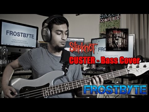 custer---slipknot:-bass-cover-|-4-string