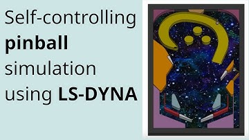 Self-controlling pinball simulation using LS-DYNA