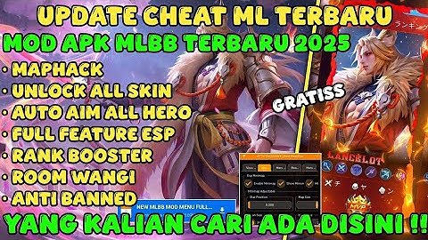 CHEAT ML TERBARU 2025 ANTI BANNED - MOD MENU MAP HACK MOBILE LEGENDS UNLOCK ALL SKIN GRATIS