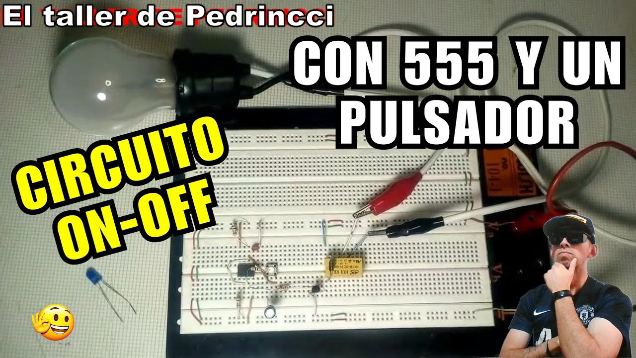 CIRCUITO ON-OFF CON 555 Y UN PULSADOR #electrónica #diy #viralvideo