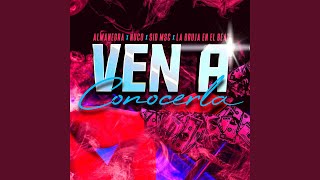 Ven a Conocerla - Almanegra, Nuco, SID MSC & La Bruja En El Beat