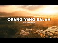 Orang Yang Salah - Luvia Band (Lirik/Lyrics)