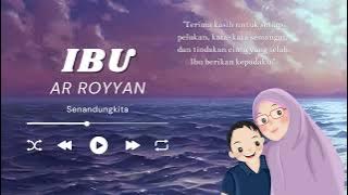 LAGU IBU NASYID AR-ROYYAN