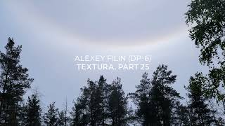 Alexey Filin (DP-6) - Textura, part 25