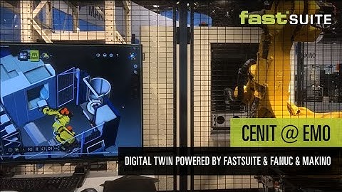 ​Digital Twin powered by FASTSUITE & FANUC & MAKINO