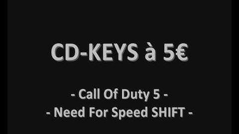 Cd-Keys [Call Of Duty 5] [Need For Speed Shift] 5€