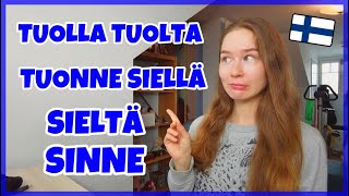 Tuolla, Tuolta, Tuonne vs Siellä, Sieltä, Sinne | Learn The Difference