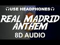 Real madrid official anthem 8d audio  hala madrid y nada ms  theme song