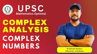 UPSC Mathematics | Complex Analysis | Complex Numbers